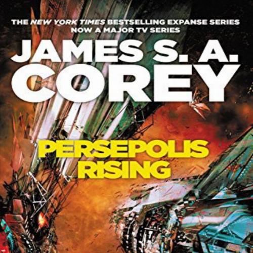 Persepolis Rising - James S. - James S. A. Corey