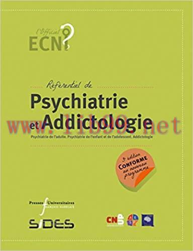[AME]Référentiel de psychiatrie et addictologie : Psychiatrie de l'adulte. Psychiatrie de l'enf...