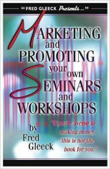 Marketing and Promoting Your Own Seminars and Workshops