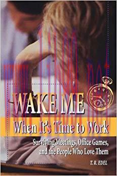 (PDF)Wake Me When It’s Time to Work 1st Edition