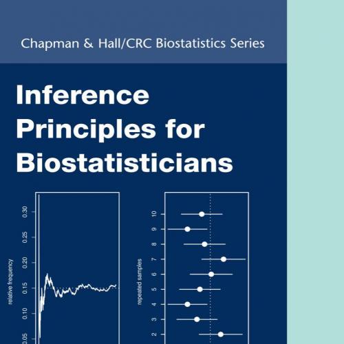 Inference Principles for Biostatisticians - Ian C. Marschner