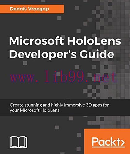 [FOX-Ebook]Microsoft HoloLens Developer's Guide