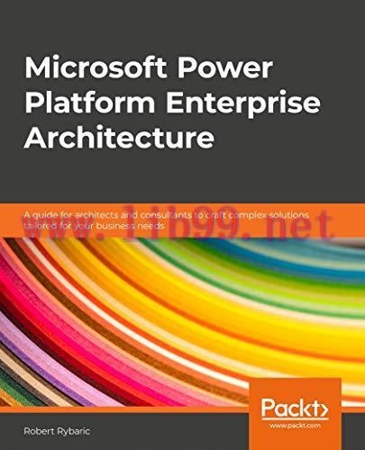[FOX-Ebook]Microsoft Power Platform Enterprise Architecture: A guide for architects and consult...