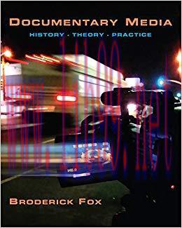 Documentary Media: History, Theory Practice, CourseSmart eTextbook 1st Edition,