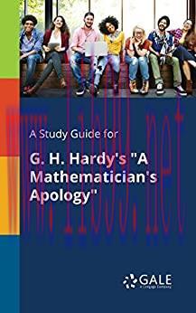 (PDF)A Study Guide for G. H. Hardy’s “A Mathematician’s Apology” (Nonfiction Classics for Stude...