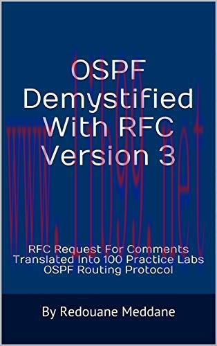 [FOX-Ebook]OSPF Demystified With RFC Version 3: RFC Request For Comments Translated Into 100 Pr...