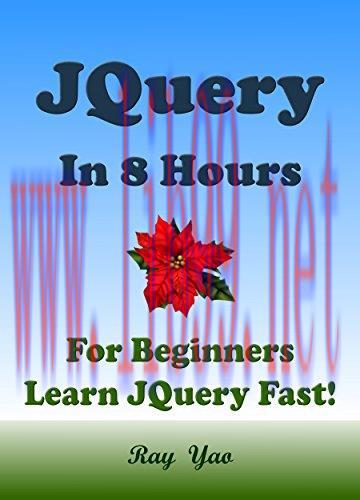 [FOX-Ebook]JQuery: JQuery in 8 Hours, JQuery for Beginners, Learn JQuery fast!