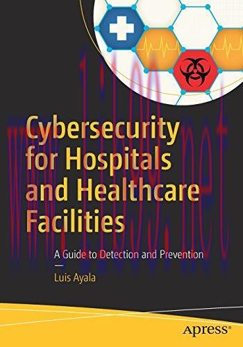 [FOX-Ebook]Cybersecurity for Hospitals and Healthcare Facilities: A Guide to Detection and Prev...