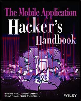 The Mobile Application Hacker’s Handbook 1st Edition,