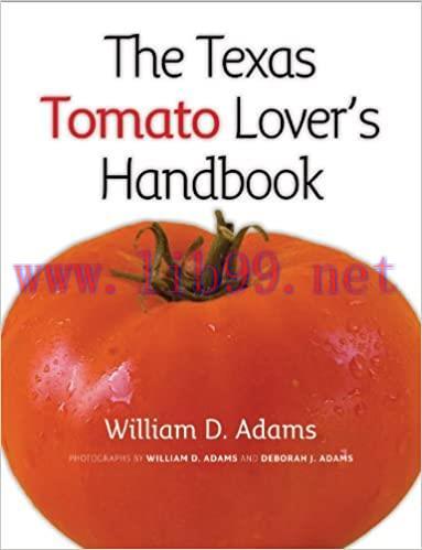 (PDF)The Texas Tomato Lover’s Handbook (Texas A&M AgriLife Research and Extension Service Serie...