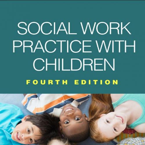 Social Work Practice with Children, Fourth Edition (Clinical Practice with Children, Adolescent...