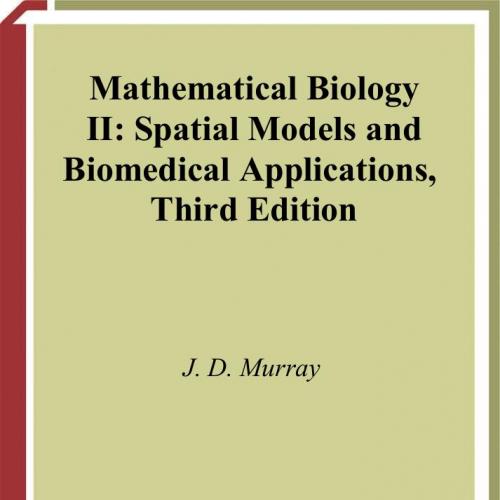 Mathematical Biology II Spatial Models and Biomedical Applications 3rd