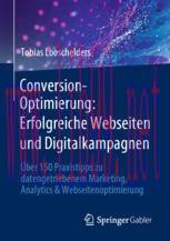 [PDF]Conversion-Optimierung: Erfolgreiche Webseiten und Digitalkampagnen: Über 150 Praxistipps ...