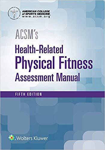 ACSM’s Health-Related Physical Fitness Assessment 5th Edition