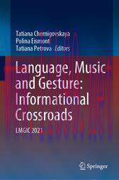 [AME]Language, Music and Gesture: Informational Crossroads : LMGIC 2021 (Original PDF)