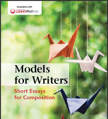 (IM)Models for Writers Short Essays for Composition 12th Edition by Alfred Rosa & Paul Eschholz...