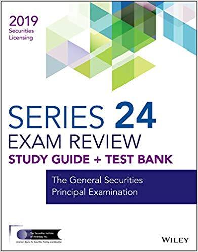 (PDF)Wiley Series 24 Securities Licensing Exam Review 2019 + Test Bank The General Securities P...