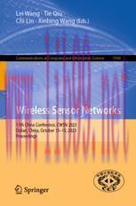 [PDF]Wireless Sensor Networks: 17th China Conference, CWSN 2023, Dalian, China, October 13–15, ...