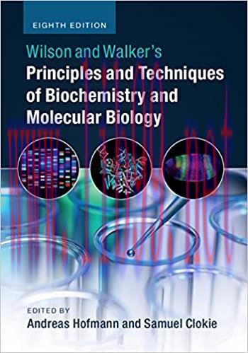 [PDF]Wilson and Walker’s Principles and Techniques of Biochemistry and Molecular Biology 8th Ed...