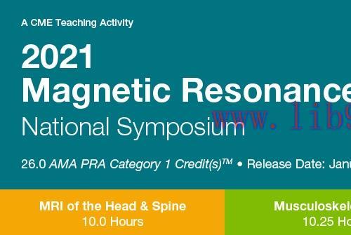 [AME]2021 Magnetic Resonance Imaging: MRI of the Body & Heart (CME VIDEOS)