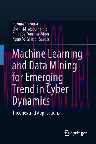 [FOX-Ebook]Machine Learning and Data Mining for Emerging Trend in Cyber Dynamics: Theories and ...