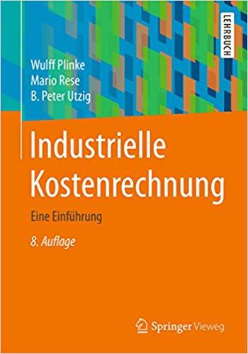 (PDF)Industrielle Kostenrechnung Eine Einführung (Springer-Lehrbuch) (German Edition) 8th Editi...