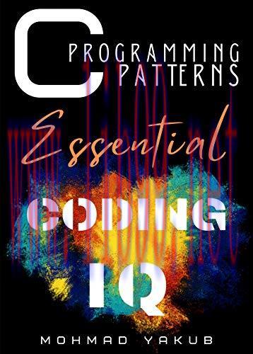[FOX-Ebook]C Programming Patterns Logic - First Approach: Language fundamentals.Algorithmic Thi...