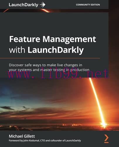 [FOX-Ebook]Feature Management with LaunchDarkly: Discover safe ways to make live changes in you...