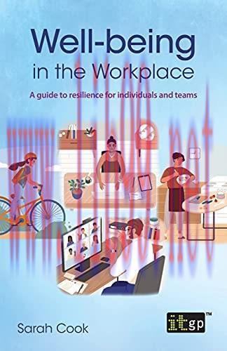 [FOX-Ebook]Well-being in the Workplace: A guide to resilience for individuals and teams