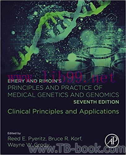 Emery and Rimoin’s Principles and Practice of Medical Genetics and Genomics: Clinical Principle...