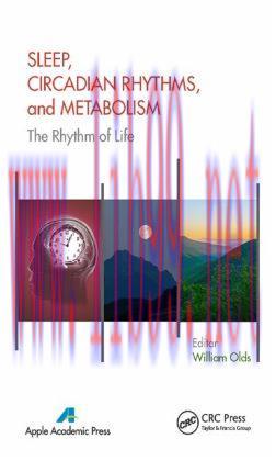 [AME]Sleep, Circadian Rhythms, and Metabolism: The Rhythm of Life