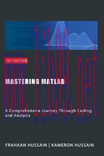[FOX-Ebook]Mastering MATLAB: A Comprehensive Journey Through Coding and Analysis