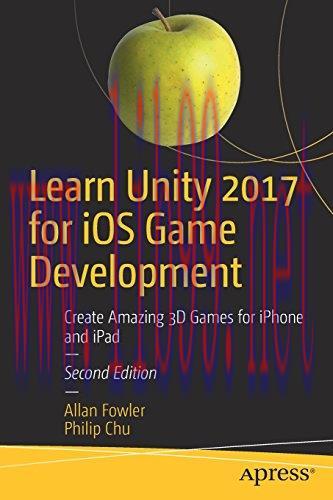 [FOX-Ebook]Learn Unity 2017 for iOS Game Development: Create Amazing 3D Games for iPhone and iP...
