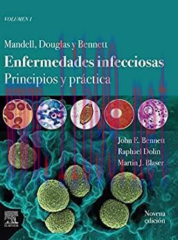 [AME]Mandell, Douglas y Bennett. Enfermedades infecciosas. Principios y práctica (Spanish Editi...