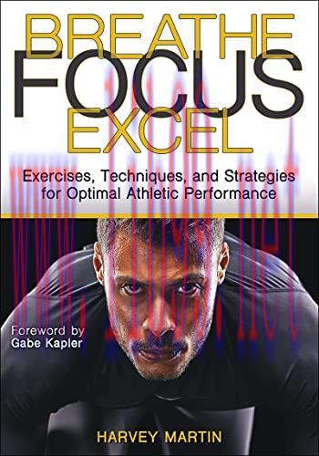 [FOX-Ebook]Breathe, Focus, Excel: Exercises, Techniques, and Strategies for Optimal Athletic Pe...