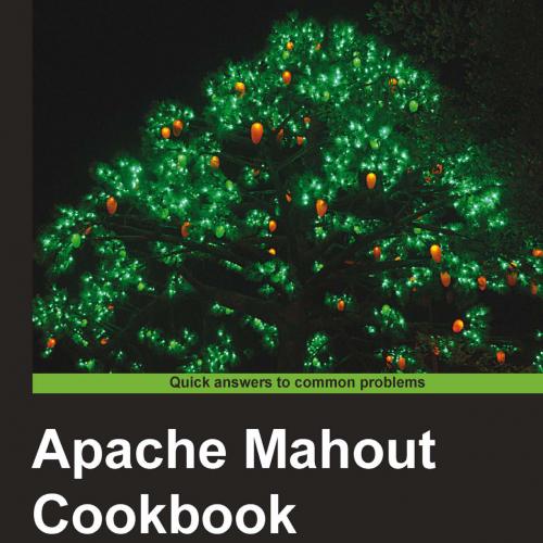 Apache Mahout Cookbook