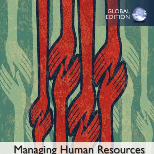 Managing Human Resources,8th Global Edition