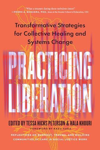 [AME]Practicing Liberation: Transformative Strategies for Collective Healing & Systems Change: ...