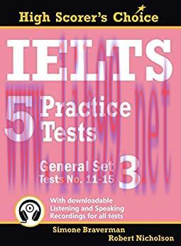 (PDF)IELTS 5 Practice Tests, General Set 3: Tests No. 11-15 (High Scorer’s Choice Book 6)