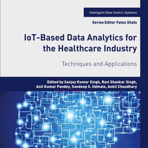 [AME]IoT-Based Data Analytics for the Healthcare Industry: Techniques and Applications (Origina...