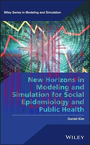 [AME]New Horizons in Modeling and Simulation for Social Epidemiology and Public Health (Wiley S...