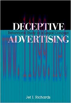 Deceptive Advertising: Behavioral Study of A Legal Concept (Routledge Communication Series) 1st...