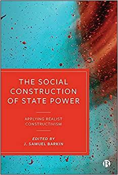(PDF)The Social Construction of State Power Applying Realist Constructivism