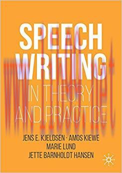 Speechwriting in Theory and Practice (Rhetoric, Politics and Society) 1st ed. 2019 Edition,