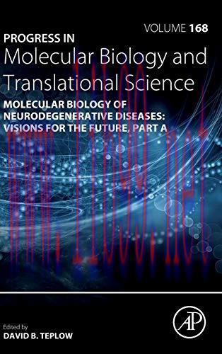 [AME]Molecular Biology of Neurodegenerative Diseases: Visions for the Future (Volume 168) (Prog...