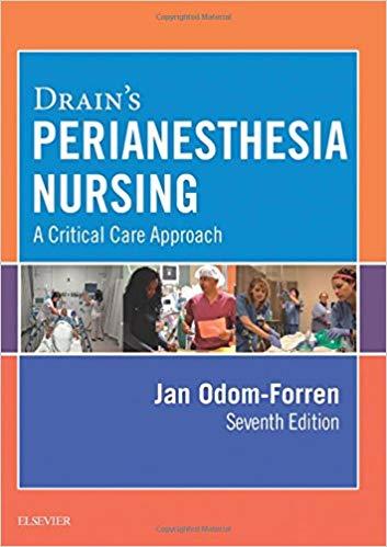 Drain’s PeriAnesthesia Nursing A Critical Care Approach 7th Edition