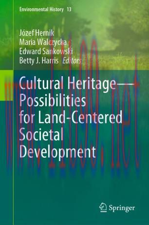 Cultural Heritage—Possibilities for Land-Centered Societal Development