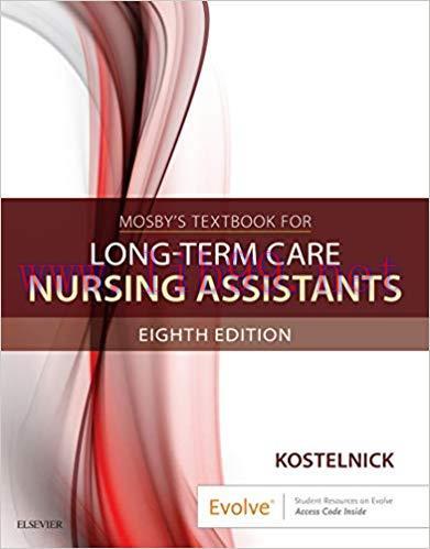 [AME]Mosby’s Textbook for Long-Term Care Nursing Assistants, 8th Edition (ORIGINAL PDF from_ Pu...