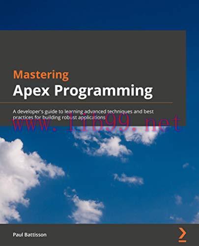 [FOX-Ebook]Mastering Apex Programming: A developer's guide to learning advanced techniques and ...