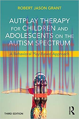 (PDF)AutPlay Therapy for Children and Adolescents on the Autism Spectrum: A Behavioral Play-Bas...